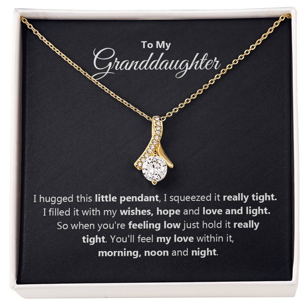 To My Granddaughter - I hugged this little pendant