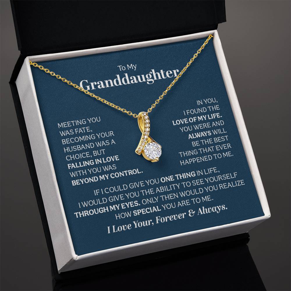 To my Granddaughter - meeting you was fate