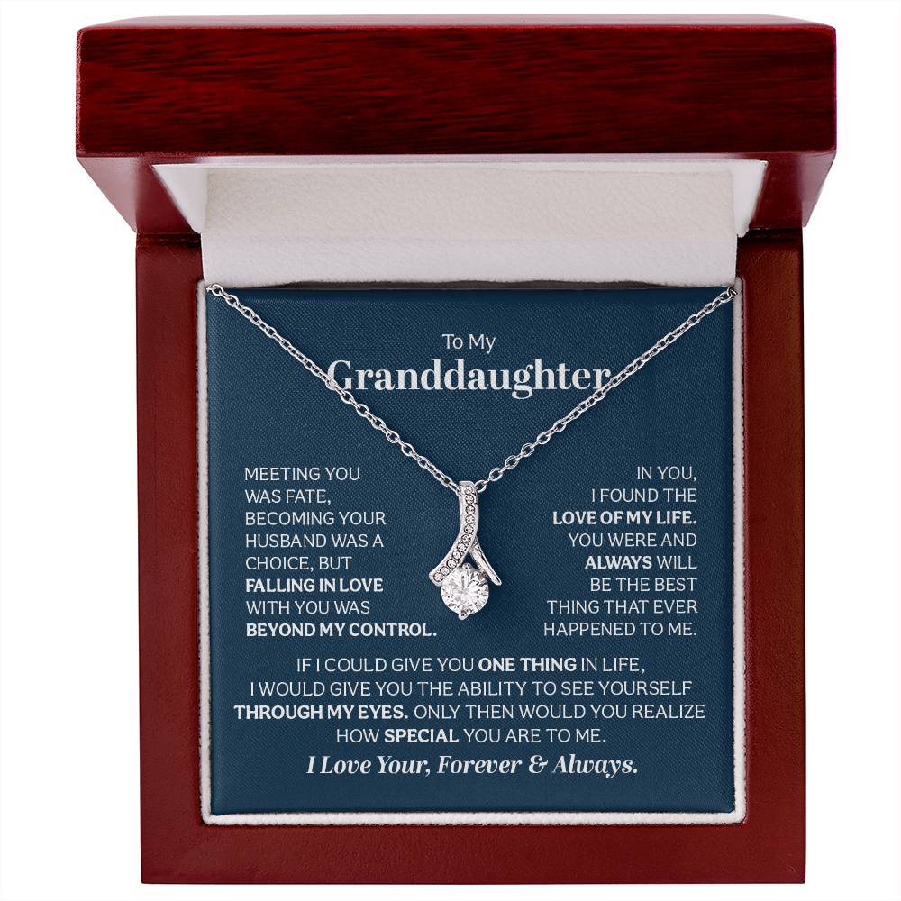 To my Granddaughter - meeting you was fate